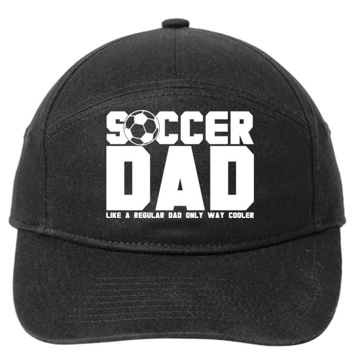 Soccer Dad Like A Regular Dad But Way Cooler 7-Panel Snapback Hat