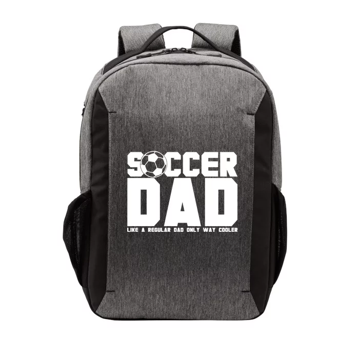 Soccer Dad Like A Regular Dad But Way Cooler Vector Backpack