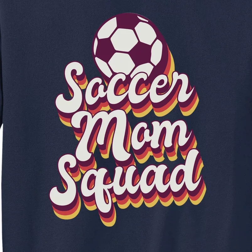 Soccer Mom Squad Tall Sweatshirt