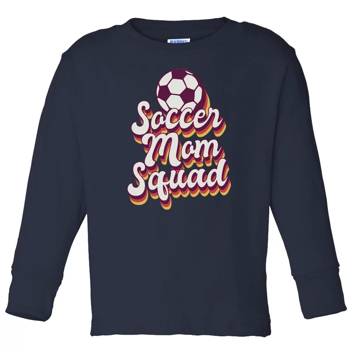 Soccer Mom Squad Toddler Long Sleeve Shirt