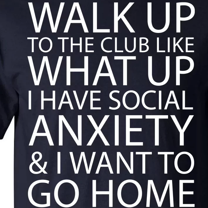 Social Anxiety Tall T-Shirt