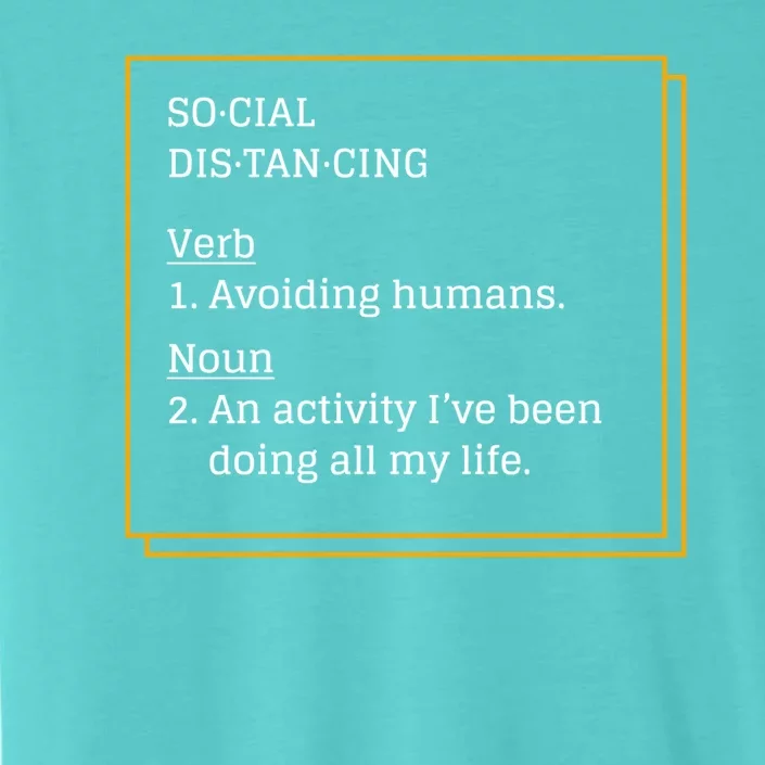 Social Distancing Definition ChromaSoft Performance T-Shirt