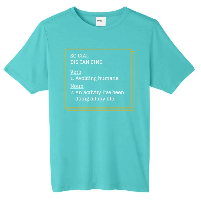 Social Distancing Definition ChromaSoft Performance T-Shirt