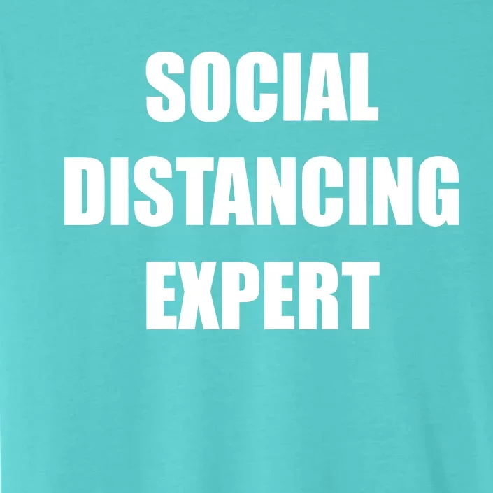 Social Distancing Expert ChromaSoft Performance T-Shirt