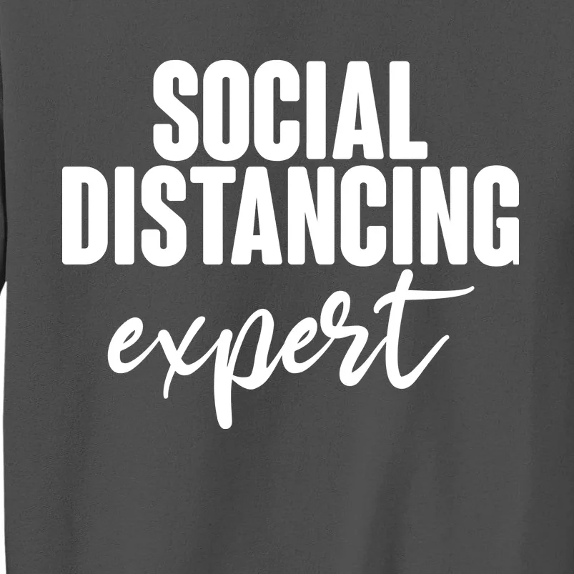 Social Distancing Expert Funny Pandemic Tall Sweatshirt