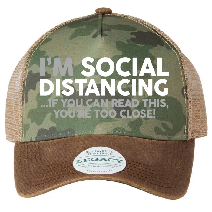 Social Distancing If You Can Read This You're Too Close Legacy Tie Dye Trucker Hat