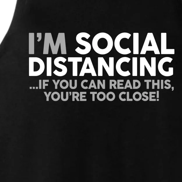 Social Distancing If You Can Read This You're Too Close Ladies Tri-Blend Wicking Tank