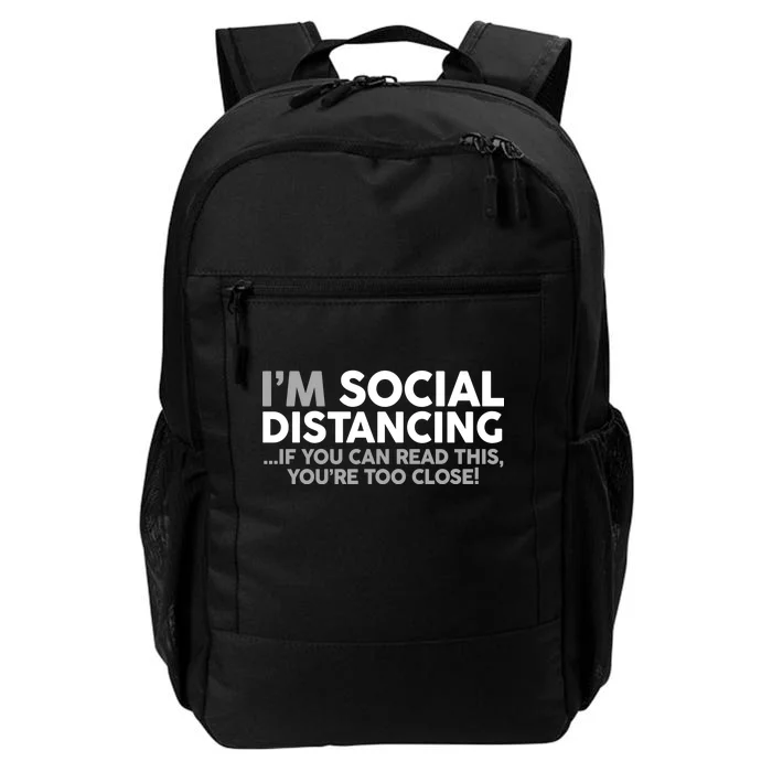 Social Distancing If You Can Read This You're Too Close Daily Commute Backpack