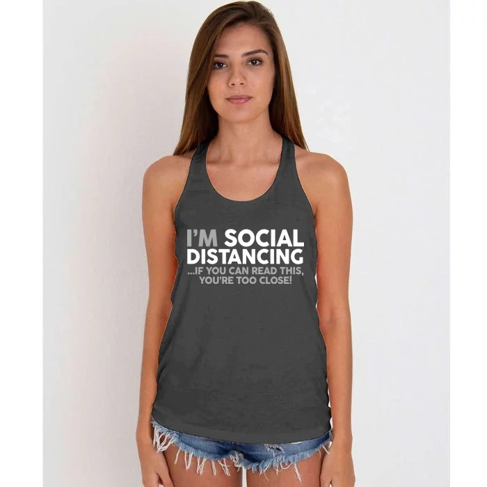 Social Distancing If You Can Read This You're Too Close Women's Knotted Racerback Tank