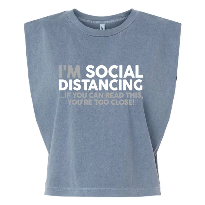 Social Distancing If You Can Read This You're Too Close Garment-Dyed Women's Muscle Tee