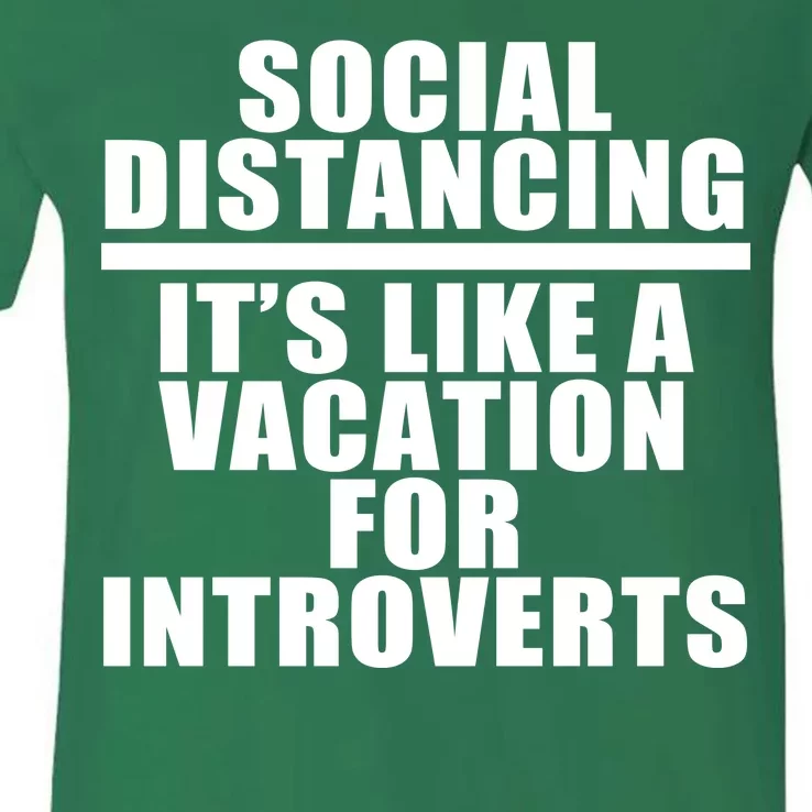 Social Distancing Like A Vacation For Introverts V-Neck T-Shirt