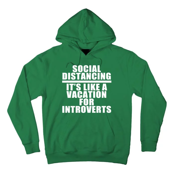 Social Distancing Like A Vacation For Introverts Tall Hoodie