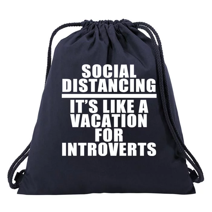 Social Distancing Like A Vacation For Introverts Drawstring Bag