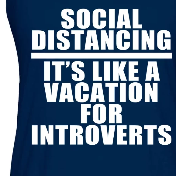 Social Distancing Like A Vacation For Introverts Ladies Essential Flowy Tank