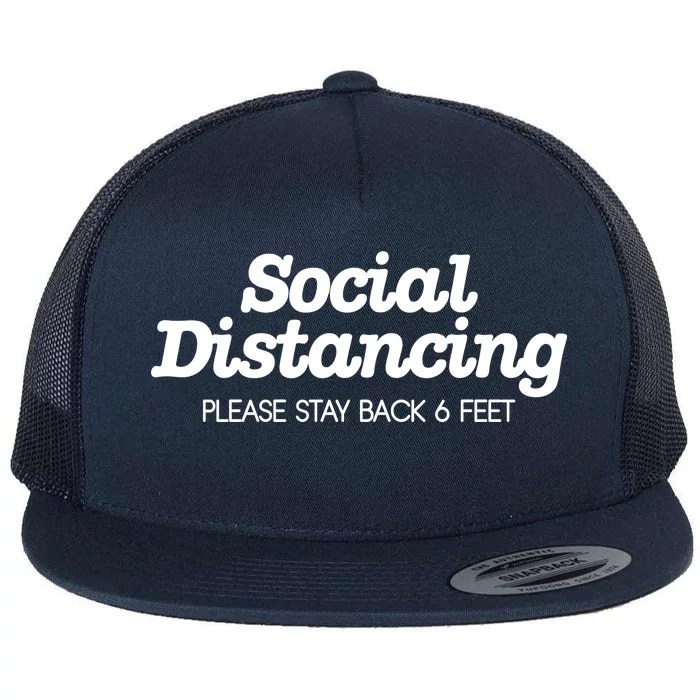 Social Distancing Please Stay Back 6 Feet Flat Bill Trucker Hat