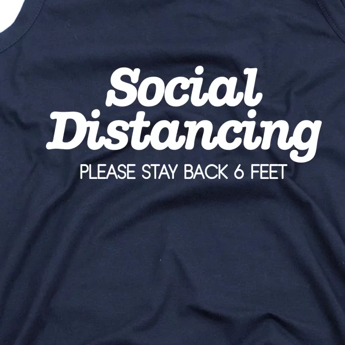 Social Distancing Please Stay Back 6 Feet Tank Top