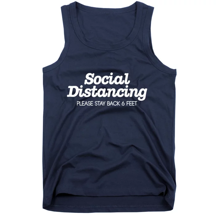 Social Distancing Please Stay Back 6 Feet Tank Top