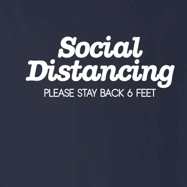 Social Distancing Please Stay Back 6 Feet Toddler Long Sleeve Shirt