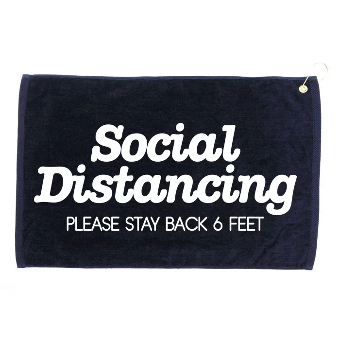 Social Distancing Please Stay Back 6 Feet Grommeted Golf Towel