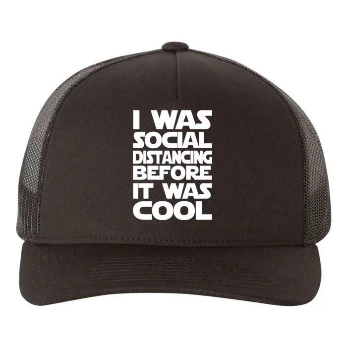 Social Distancing Was Cool Introvert Quarantine Yupoong Adult 5-Panel Trucker Hat