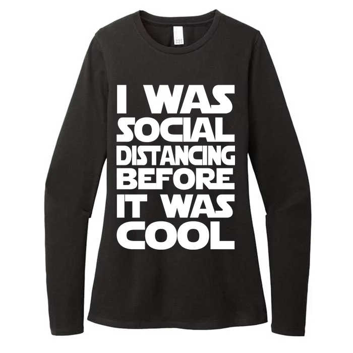 Social Distancing Was Cool Introvert Quarantine Womens CVC Long Sleeve Shirt