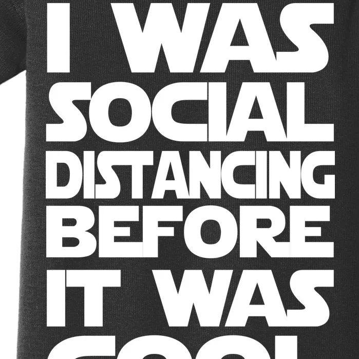 Social Distancing Was Cool Introvert Quarantine Baby Bodysuit