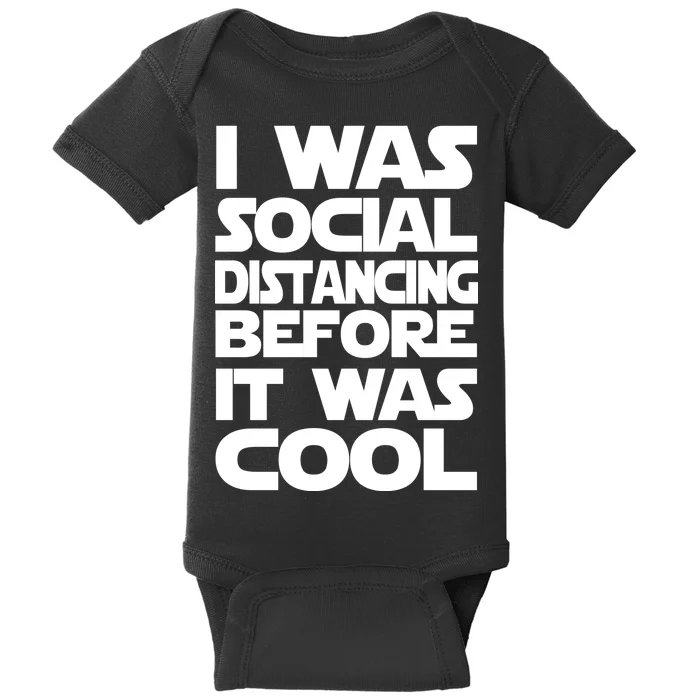 Social Distancing Was Cool Introvert Quarantine Baby Bodysuit