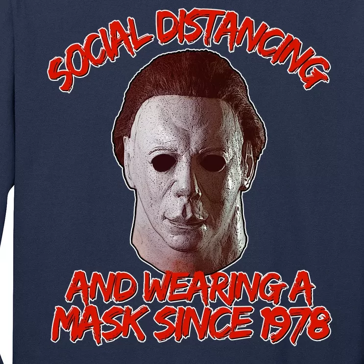 Social Distancing Wearing A Mask Since 1978 Halloween Long Sleeve Shirt