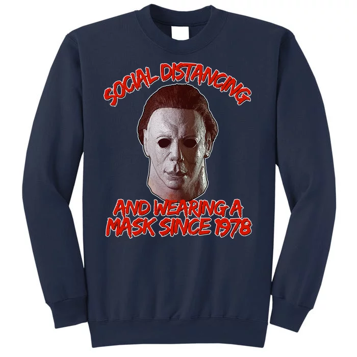 Social Distancing Wearing A Mask Since 1978 Halloween Sweatshirt