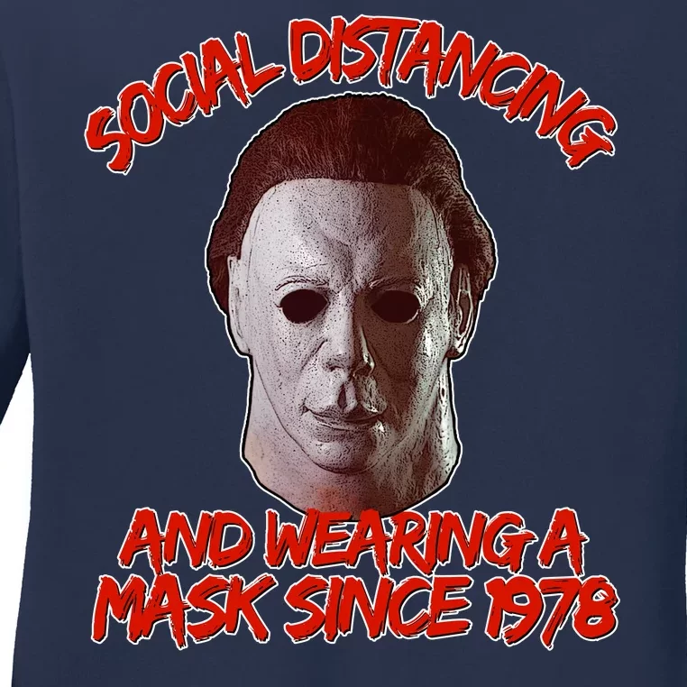 Social Distancing Wearing A Mask Since 1978 Halloween Ladies Long Sleeve Shirt