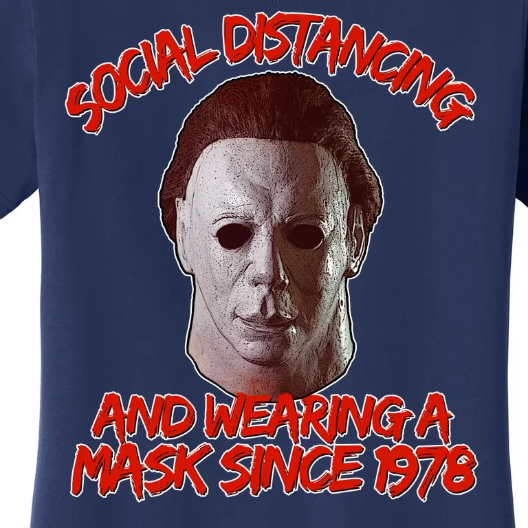 Social Distancing Wearing A Mask Since 1978 Halloween Women's T-Shirt