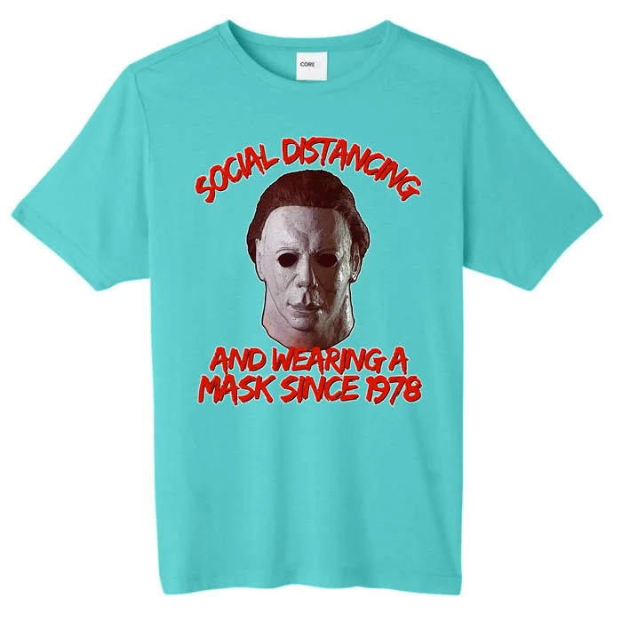 Social Distancing Wearing A Mask Since 1978 Halloween ChromaSoft Performance T-Shirt