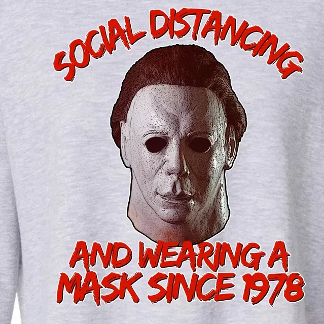 Social Distancing Wearing A Mask Since 1978 Halloween Cropped Pullover Crew