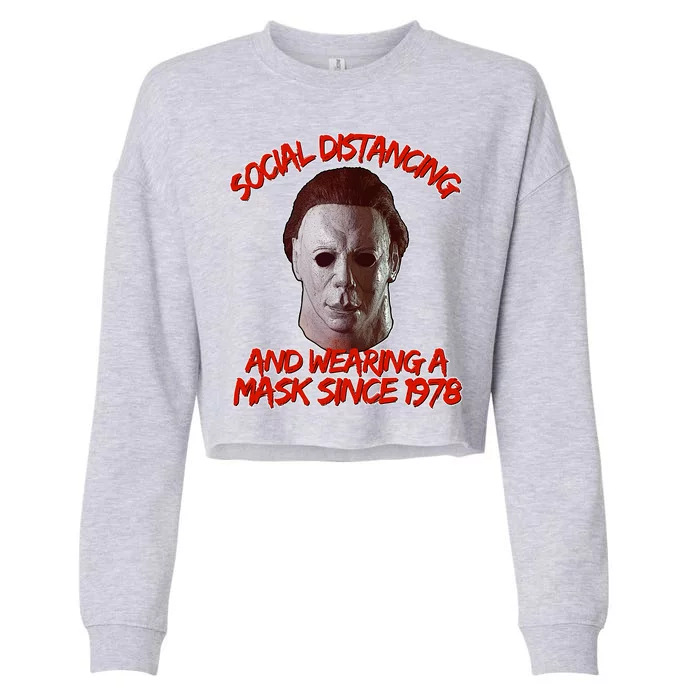 Social Distancing Wearing A Mask Since 1978 Halloween Cropped Pullover Crew