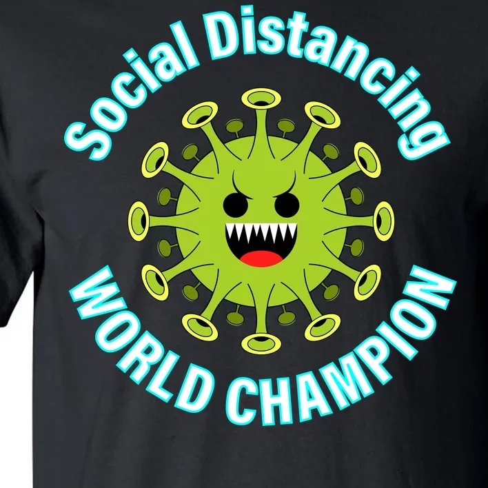 Social Distancing World Champion Tall T-Shirt