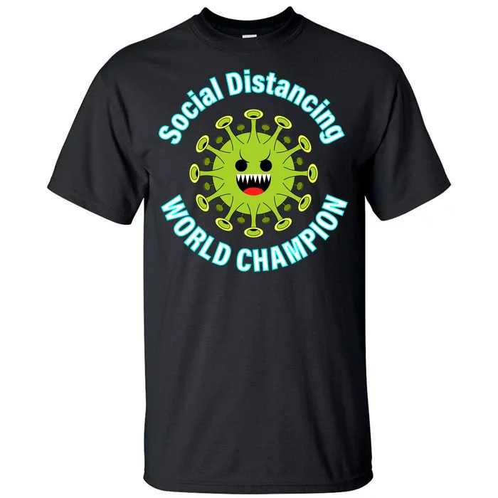 Social Distancing World Champion Tall T-Shirt