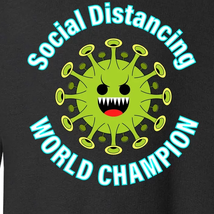 Social Distancing World Champion Toddler Sweatshirt