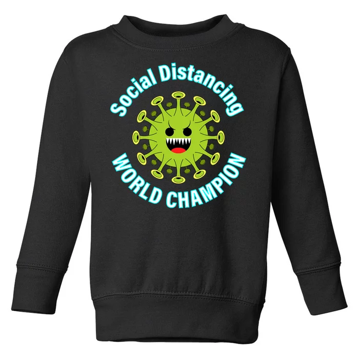 Social Distancing World Champion Toddler Sweatshirt