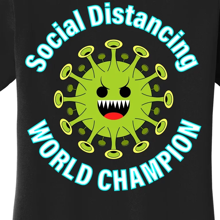 Social Distancing World Champion Women's T-Shirt