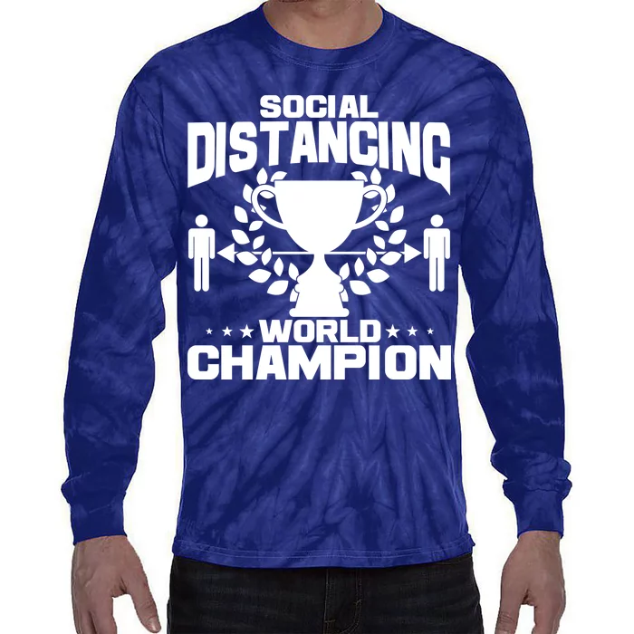 Social Distancing World Champion Trophy Tie-Dye Long Sleeve Shirt