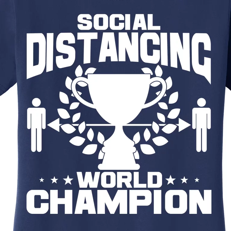 Social Distancing World Champion Trophy Women's T-Shirt