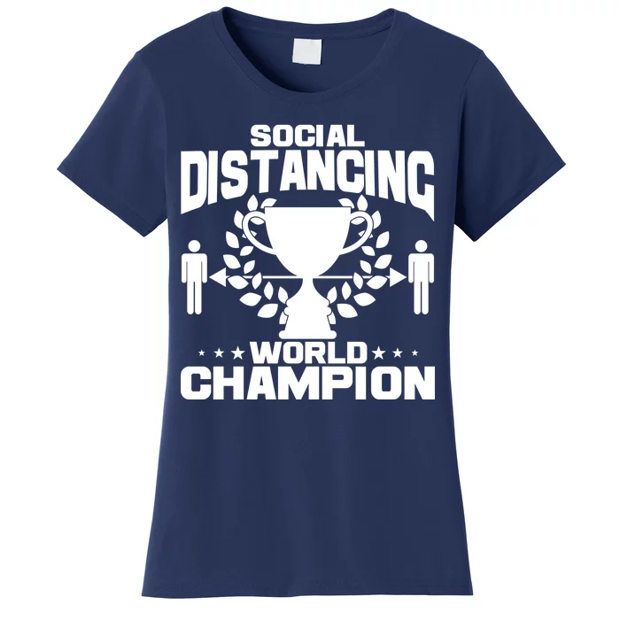 Social Distancing World Champion Trophy Women's T-Shirt