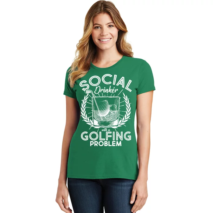 Social Drinker with a Golfing Problem Women's T-Shirt