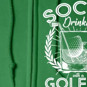 Social Drinker with a Golfing Problem Full Zip Hoodie