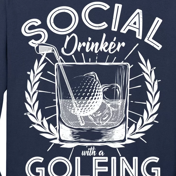 Social Drinker with a Golfing Problem Tall Long Sleeve T-Shirt