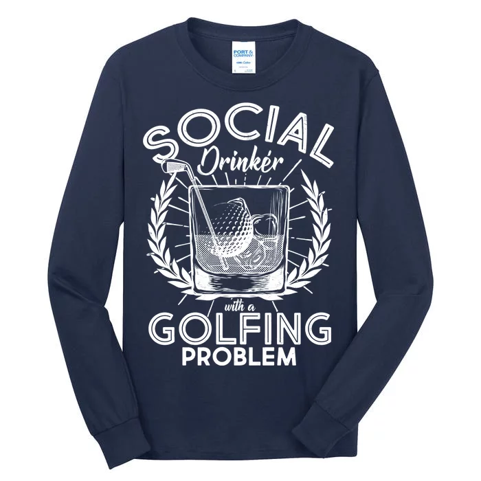 Social Drinker with a Golfing Problem Tall Long Sleeve T-Shirt