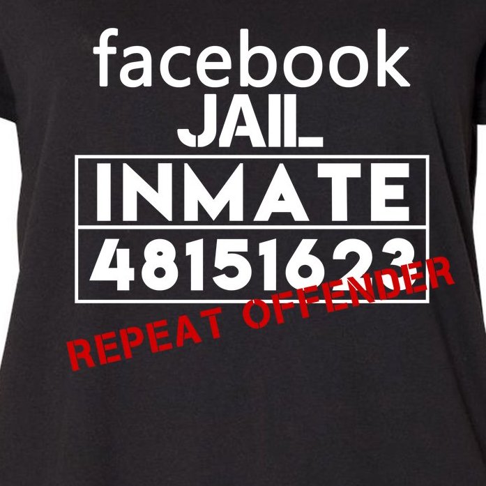 Social Media Jail Inmate Repeat Offender Women's Plus Size T-Shirt