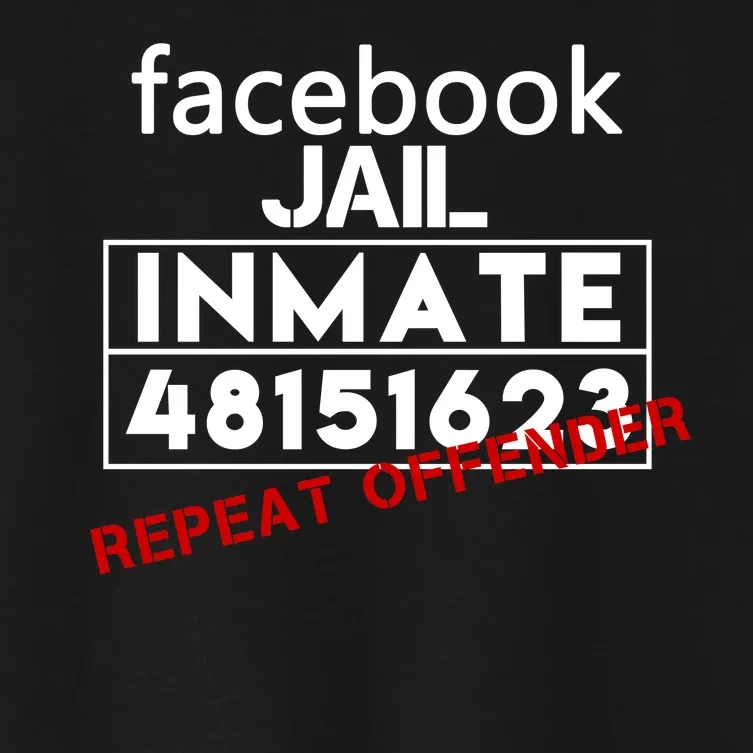 Social Media Jail Inmate Repeat Offender Women's Crop Top Tee