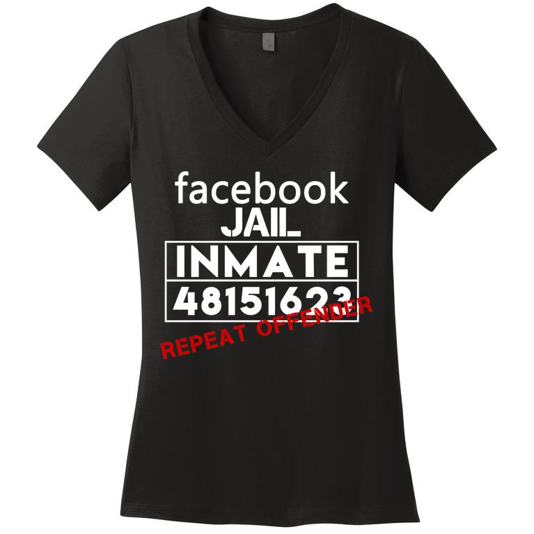 Social Media Jail Inmate Repeat Offender Women's V-Neck T-Shirt