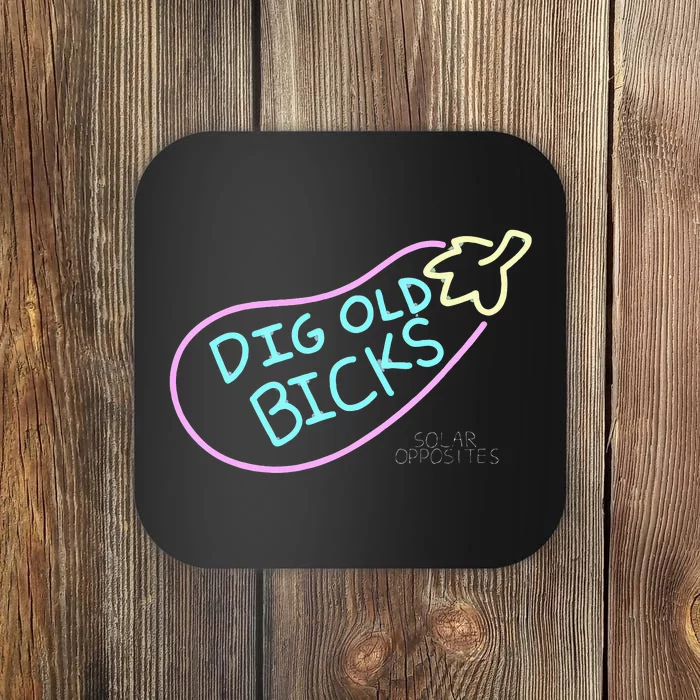 Solar Opposites Dig Old Bicks Neon Sign Coaster